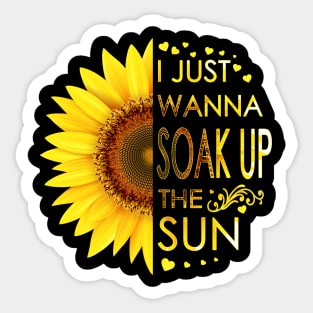 I Just Wanna Soak Up The Sun Sunflower Sticker